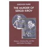 The Murder of Sergei Kirov: History, Scholarship and the Anti-Stalin Paradigm