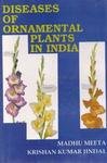 Diseases of Ornamental Plants in India, Meeta, Madhu, 8170351294