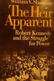 The heir apparent; Robert Kennedy and the struggle for power