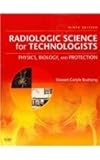 Radiologic Science for Technologists, Mosby and Bushong, Stewart C., 0323064140