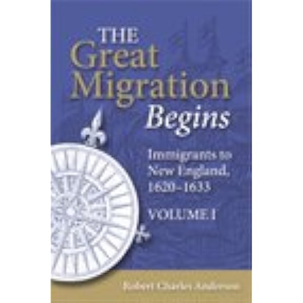 THE GREAT MIGRATION BEGINS: IMMIGRANTS TO NEW ENGLAND, 1620