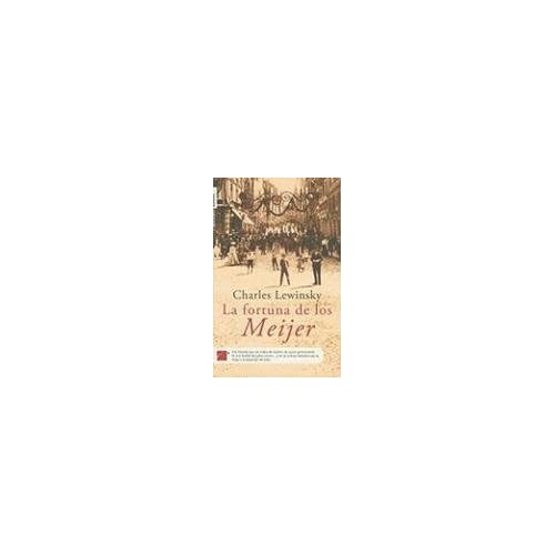 Fortuna de los meijer, la (Novela Historica (roca)) Fortuna de los meijer, la (Novela Historica (roca))