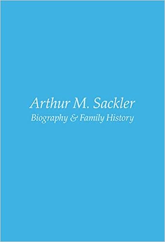 Arthur M Sackler Biography Family History Miguel Angel Benavides Lopez Amazon Com Books