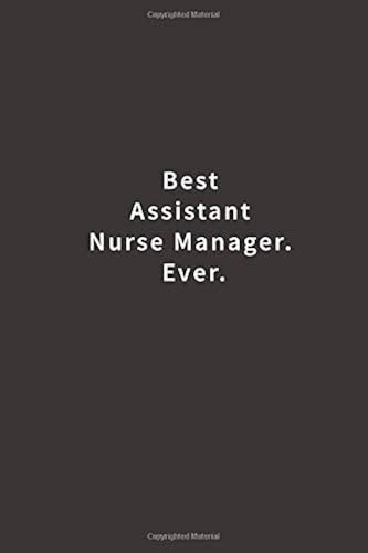 Download Best Assistant Nurse Manager. Ever.: Lined notebook PDF