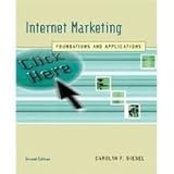 Internet Marketing: Foundations and Applications [With Web Access Passkey], Carolyn F. Siegel, 0618595651