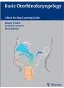 Basic Otorhinolaryngology: A Step - by - Step Learning Guide Paperback – 2005