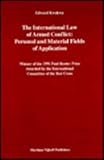 The International Law of Armed Conflict : Personal and Material Fields of Application, Kwakwa, Edward, 0792315588