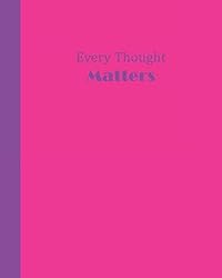 Sketchbook: Every Thought Matters