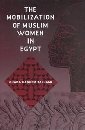 The Mobilizaiton of Muslim Women in Egypt, Talhami, Ghada Hashem, 0813014298