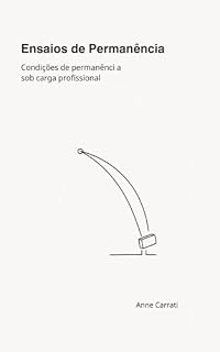 Livro Ensaios de Permanência: Condições de permanência sob carga profissional