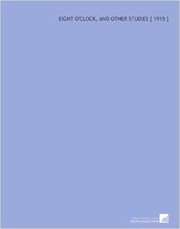 Eight Oclock And Other Studies 1915 St John G St - 