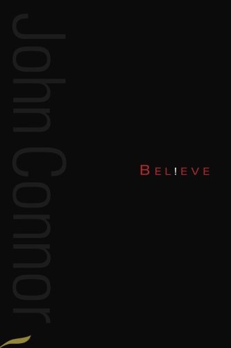 Believe: A collection of poetry from John F Connor
