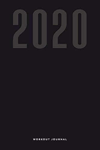 2020 Workout Journal: Keep Track Of Your Progress / Workout Fitness Exercise Journal Planner Log Book / Designed By Pros / Pocket Size 6 x 9 in