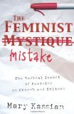 Feminist Mistake by Kassian, Mary A. [Paperback]