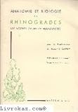 Anatomie et biologie des Rhinogrades by 