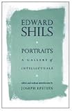 Portraits : A Gallery of Intellectuals, Shils, Edward, 0226753360