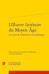 L' oeuvre littéraire du Moyen âge aux yeux de l'historien et du philologue