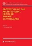 Protection of the Architectural Heritage Against Earthquakes, , 3211828052