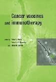 Cancer Vaccines and Immunotherapy, , 0521622638