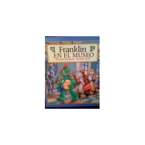 Franklin En El Museo/Franklin's Class Trip (Spanish Edition)
