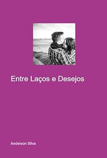 Livro Entre Laços E Desejos