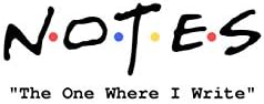 Notes: The One Where I Write: Friends inspired notebook: 1 (Pop Culture)