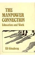 The Manpower Connection: Education and Work