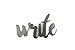 Write Small Size Raw Steel Unpainted Word Art