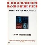 Refusing to Be a Man: Essays on Sex and Justice (Meridian)