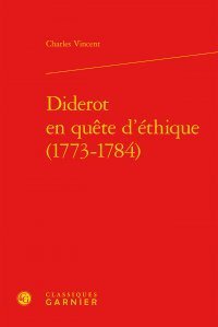 Diderot en quête d'éthique, 1773-1784