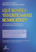 Que Significa Estadisticamente Significativo?: La Falacia del Criterio del 5% En La Investigacion Cientifica (Spanish Edition)