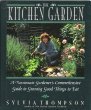 The Kitchen Garden: A Passionate Gardener's Comprehensive Guide To Growing Good Things to Eat by 