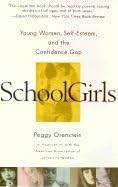 schoolgirls: young women, self-esteem and the confidence gap Paperback – January 1, 1994