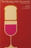 Meaning of the Sacraments 0827890567 Book Cover