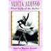 Alicia Alonso: First Lady of the Ballet