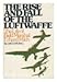 The Rise and Fall of the Luftwaffe: The Life of Field Marshall Erhard Milch