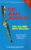 Baja Book III: A Complete New Map-Guide to Today's Baja California by