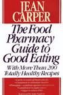 The Food Pharmacy Guide to Eating