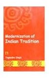 Modernization of Indian Tradition : A Systemic Study of Social Change, Singh, Yogendra, 8170330130