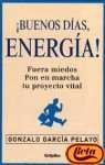 Buenos dias, energia! / Goog Morning, Energy! (Spanish Edition)