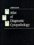 Atlas of Diagnostic Cytopathology, Atkinson, Barbara F., 0721635288