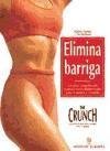 Image de Elimina barriga / Eliminate belly: Un plan completo de contracciones abdominales para hombres y mujeres / A complete plan of abdominal contractions fo