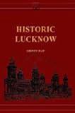 Historic Lucknow, Hay, Sidney, 8120609646