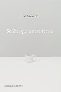 Livro Sonhei que a neve fervia