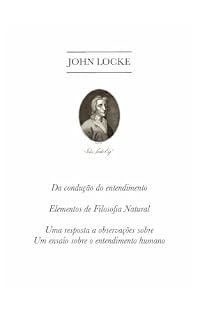 Livro Da condução do entendimento, Elementos de Filosofia Natural, Uma resposta a observações sobre Um ensaio sobre o entendimento humano