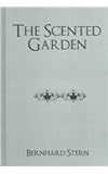 The Scented Garden : Anthropology of the Sex Life in the Levant, Bernhard, Stern, 0710309929