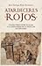 Atardeceres Rojos: Cuatro Vidas Entre El Islam y La Cristiandad En La Epoca de Las Cruzadas (Spanish Edition) - JOSE ENRIQUE RUIZ DOMENEC