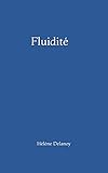 Fluidité (French Edition) by Hélène Delanoy