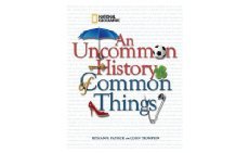 An Uncommon History of Common Things