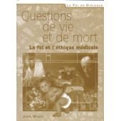 Questions de Vie et de Mort. la Foi et l'Ethique Medicale by (Paperback)